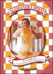 The recipes of La Vecchia Scuola bolognese. Ediz. italiana e inglese. Con DVD