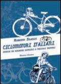 Ciclomotori italiani. Storie di grandi uomini e di piccoli motori