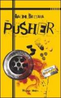 Pusher (NARRATIVA MINERVA)