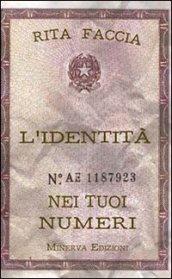 L’identità nei tuoi numeri (I MISTERI DI MINERVA)