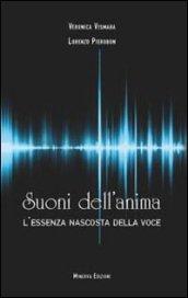 Suoni dell'anima. L'essenza nascosta della voce