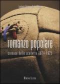 Romanzo popolare. Tra colpi di genio e di pistola l'epopea dello scudetto 1924-25