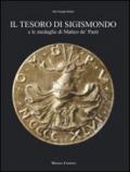 Il tesoro di Sigismondo e le medaglie di Matteo de' Pasti