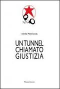 Un tunnel chiamato giustizia