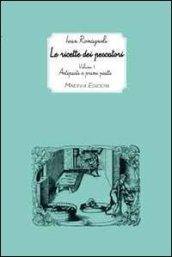 Le ricette dei pescatori. 1.Antipasti e primi piatti