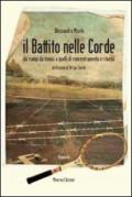 Il Battito nelle corde: Dai campi da tennis a quelli di concentramento e ritorno (NARRATIVA MINERVA)