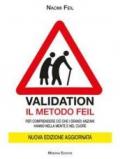 Validation: Il metodo Feil – Per comprendere ciò che i grandi anziani hanno nella mente e nel cuore