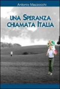 Una speranza chiamata Italia