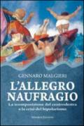 L'allegro naufragio. La scomposizione del centrodestra e la crisi del bipolarismo