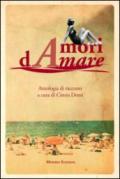 Amori dAmare. Antologia di racconti