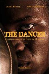 The dancer. Storia d'amore e di pugni in 12 round