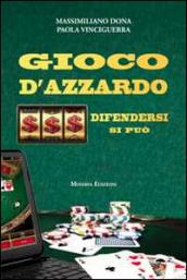 Gioco d'azzardo. Difendersi si può