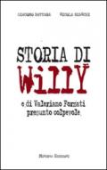 Storia di Willy e di Valeriano Forzati presunto colpevole