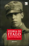 Storia di Italo. Bologna 1914-Monte Grappa 1918