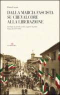 Dalla marcia fascista su Crevalcore alla liberazione. Antologia da giornali, archivi, rapporti di polizia: 2