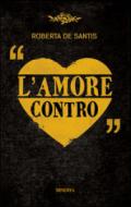 L'amore contro