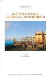 Genova la superba, un appellativo appropriato