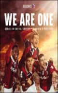 We are one. Storie di lotta, sofferenza, gioia e passione