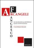 Francesco Arcangeli. Da Wiligelmo all'informale (quasi un'antologia)