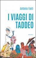 I viaggi di Taddeo. Ediz. illustrata