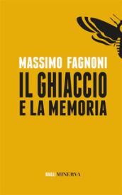 Il ghiaccio e la memoria