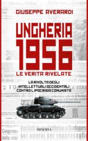 Ungheria 1956. Le verità rivelate