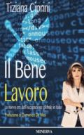 Il bene lavoro. La nuova era dell'occupazione globale in Italia