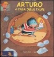 Arturo a casa delle talpe