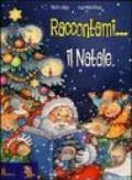 Raccontami il Natale. Ediz. illustrata