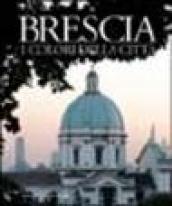 Brescia. I colori della città