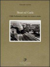 Binari sul Garda. Dalla Ferdinandea al tram: tra cronaca e storia