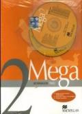 Mega. Student's Book-Workbook. Con CD Audio. Per le Scuole. 2.