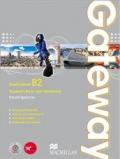 Gateway. B2. Student's Book-Workbook-Exam Practice. Con Espansione Online. Per le Scuole Superiori: 1