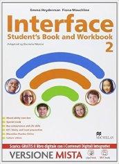 Interface. Student's book-Workbook-Culture and exams. Con e-book. Con espansione online. Vol. 2