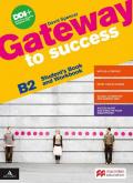 Gateway to success. B2. Student's book and Workbook. With Ready for exams. Per le Scuole superiori. Con e-book. Con espansione online