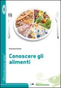 Conoscere gli alimenti