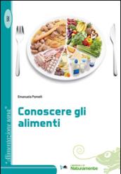 Conoscere gli alimenti