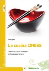 La cucina cinese. L'essenzialità di una cucina sana per il corpo e per la mente