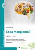 Cosa mangiamo? Impariano a nutrirci, impariamo a scegliere gli alimenti giusti impariamo a distinguere gli alimenti nutritivi da quelli vuoti