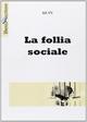 La follia sociale