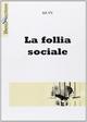 La follia sociale