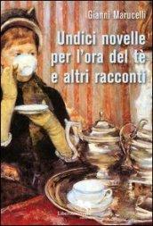 Undici novelle per l'ora del tè e altri racconti