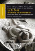 Tai ki kung. Alchimie in movimento