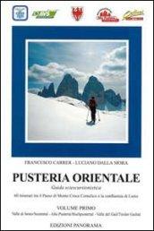 Pusteria orientale. Guida sciescursionistica. 1.Valle di Sesto, Alta Pusteria, Valle del Gail-Sextental, Hochpustertal, Tiroler Gailtal