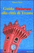 Guida fiabesca alla città di Trento