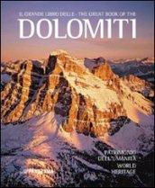 Il grande libro delle Dolomiti. Patrimonio dell'umanità. Ediz. italiana e inglese. Con carta panoramica