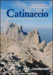 Catinaccio. Rifugi, cime, traversate, vie ferrate e sentieri attrezzati