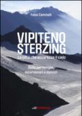 Vipiteno Sterzing. La città che accarezza il cielo. Guida per famiglie, escurisionisti e alpinisti