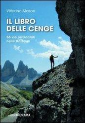 Il libro delle cenge. 56 vie orizzontali nelle Dolomiti