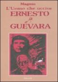 L'uomo che uccise Ernesto Che Guevara